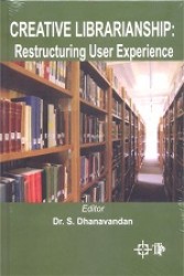 Creative Librarianship : Restructuring  User Experience