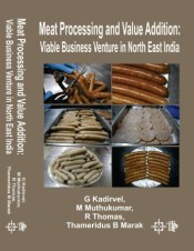 Meat Processing and Value Addition : Viable Business Venture in North East India