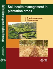 Soil Health Management in Plantation Crops