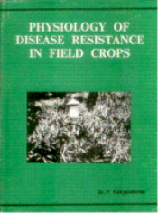 Cover of Physiology of Disease Resistance in Field Crops