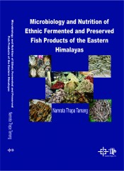 Cover of Microbiology and Nutrition of Ethnic Fermented and Preserved Fish Products of the Eastern Himalayas