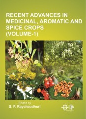 Cover of Recent Advances in Medicinal, Aromatic and Spice Crops (Vol 1)